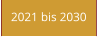 2021 bis 2030